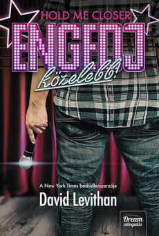 Hold me Closer - Engedj közelebb!