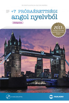 + 7 próbaérettségi angol nyelvből (középszint) CD-melléklettel – A 2017-től érvényes érettségi alapján