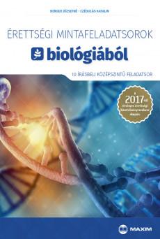 Érettségi mintafeladatsorok biológiából (10 írásbeli középszintű feladatsor) – 2017-től érvényes
