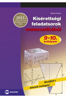 Kisérettségi feladatsorok matematikából – A 2017-től érvényes érettségi követelményrendszer alapján