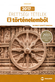 2017. évi érettségi tételek történelemből (30 emelt szintű tematika) – 2017-től érvényes