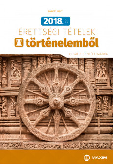 2018. évi érettségi tételek történelemből (30 emelt szintű tematika)