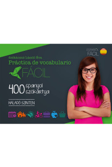 Fácil Práctica de vocabulario - 400 spanyol szókártya - Haladó szinten