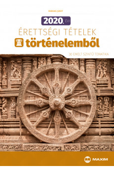 2020. évi érettségi tételek történelemből (30 emelt szintű tematika)