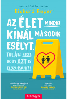Az élet mindig kínál második esélyt. Talán azért, hogy azt is elszúrjuk. (e-könyv)