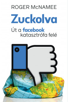 Zuckolva - Út a Facebook-katasztrófa felé (e-könyv)