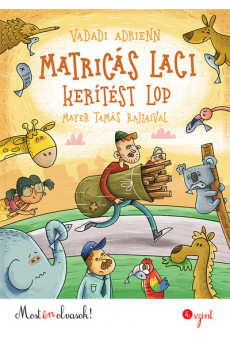 Matricás Laci kerítést lop