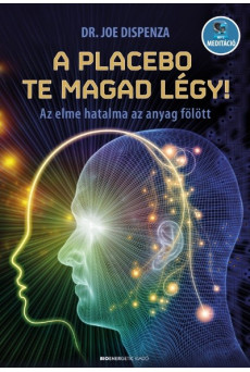 A placebo te magad légy! - Az elme hatalma az anyag fölött