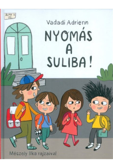 Nyomás a suliba!
