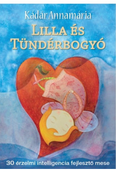 Lilla és Tündérbogyó érzelmi intelligencia fejlesztő mese