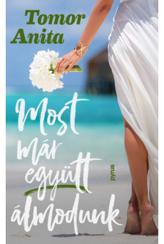 Most már együtt álmodunk