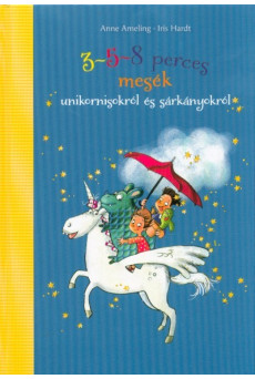 3-5-8 perces mesék unikornisokról és sárkányokról