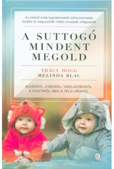 A suttogó mindent megold - Alvásról, evésről, viselkedésről, a hisztiről meg a félelmekről