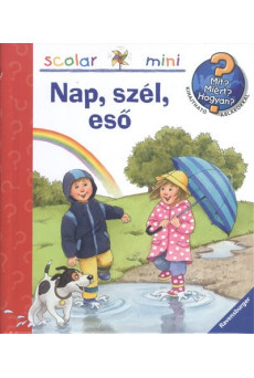 Nap, szél, eső - Mit? Miért? Hogyan?