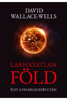 Lakhatatlan Föld - Élet a felmelegedés után