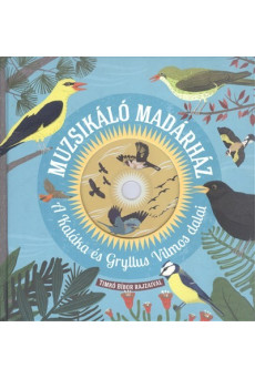 Muzsikáló madárház - A Kaláka és Gryllus Vilmos dalai