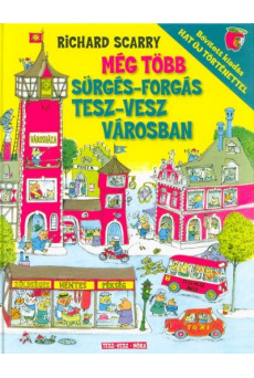 Még több sürgés-forgás Tesz-Vesz Városban - Bővített kiadás - hat új történettel