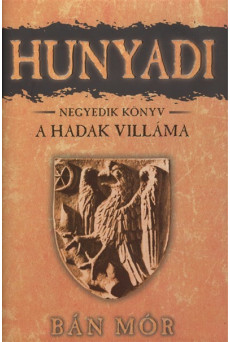 Hunyadi 4. - A hadak villáma