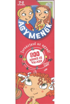 Agymenők 7-8 éveseknek - 800 kérdés és válasz