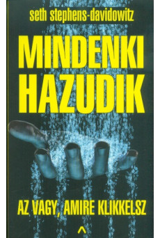 Mindenki hazudik - Az vagy amire klikkelsz