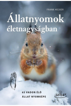 Állatnyomok életnagyságban - 65 vadon élő állat nyomképe