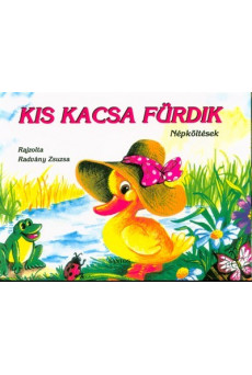 Kis kacsa fürdik - Népköltések