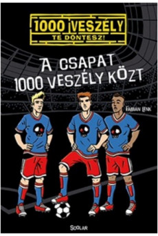 A csapat 1000 veszély közt