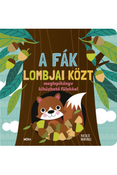 A fák lombjai közt - Meglepikönyv kihúzható fülekkel