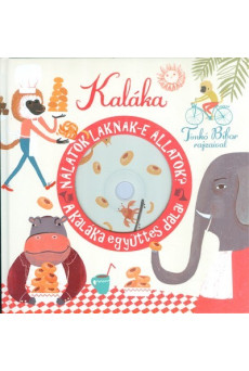 Nálatok laknak-e állatok? - A Kaláka együttes dalai CD melléklettel