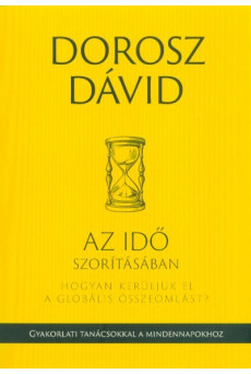 Az idő szorításában - Hogyan kerüljük el a globális összeomlást?