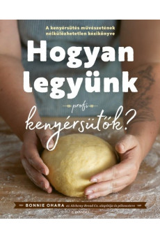 Hogyan legyünk profi kenyérsütők