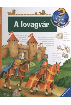 A lovagvár - Mit? Miért? Hogyan?