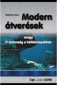 Modern átverések - avagy IT biztonság a hétköznapokban