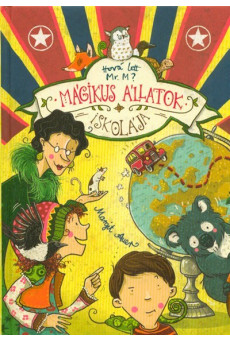 Mágikus Állatok Iskolája 7. - Hová lett Mr. M?