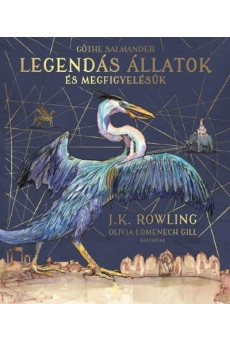 Legendás állatok és megfigyelésük - Illusztrált kiadás