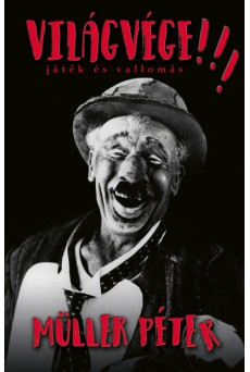 VILÁGVÉGE !!! - Játék és vallomás