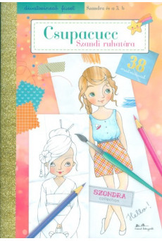 Csupacucc: Szandi ruhatára - Divatszínező füzet