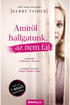 Amiről hallgatunk, az nem fáj (e-könyv)