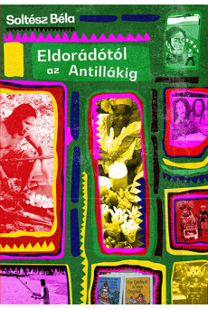 Eldorádótól az Antillákig (e-könyv)