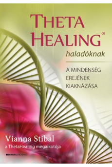Theta Healing haladóknak - A mindenség erejének kiaknázása