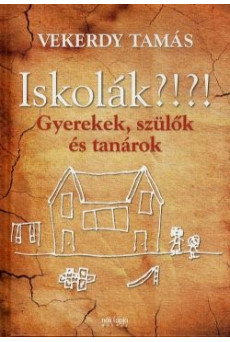 Iskolák?!?! - Gyerekek, szülők és tanárok (e-könyv)