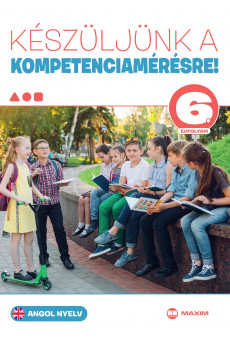Készüljünk a kompetenciamérésre! Angol nyelv 6. évfolyam