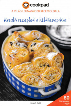 Kreatív receptek a hétköznapokra - Cookpad
