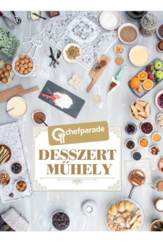 Chefparade - Desszertműhely