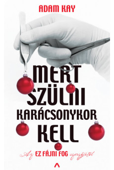 Mert szülni karácsonykor kell