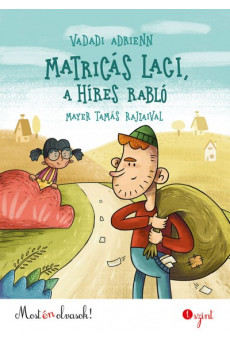 Matricás Laci, a híres rabló