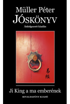 Jóskönyv - Ji King a ma emberének