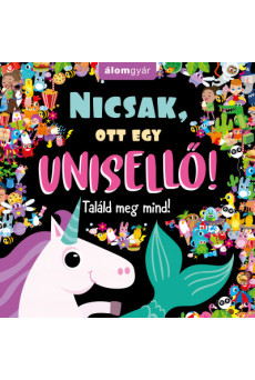 Nicsak, ott egy unisellő!