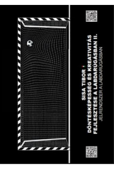 Döntésképesség és kreativitás fejlesztés a labdarúgásban II. - Jelrendszer a labdarugásban