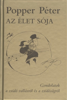 Az élet sója /Gondolatok a zsidó vallásról és a zsidóságról